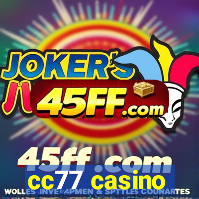 cc77 casino